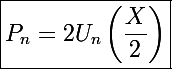 \Large \boxed{P_n=2U_n\left(\frac{X}{2}\right)}